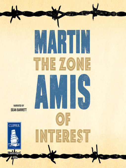 Title details for The Zone of Interest by Martin Amis - Available